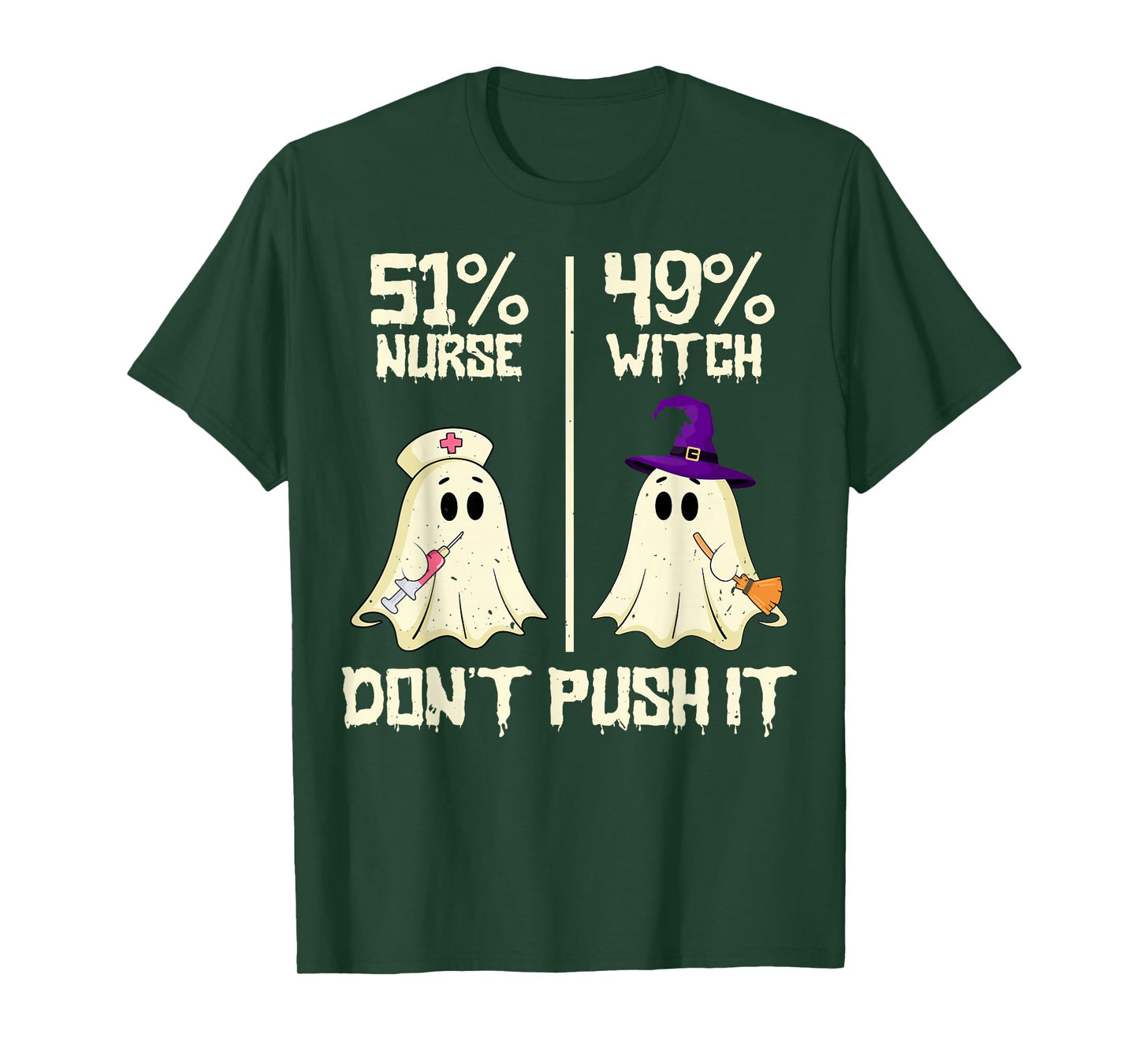 51% Nurse 49% Witch - Funny Nursing Spooky Halloween Costume T-Shirt