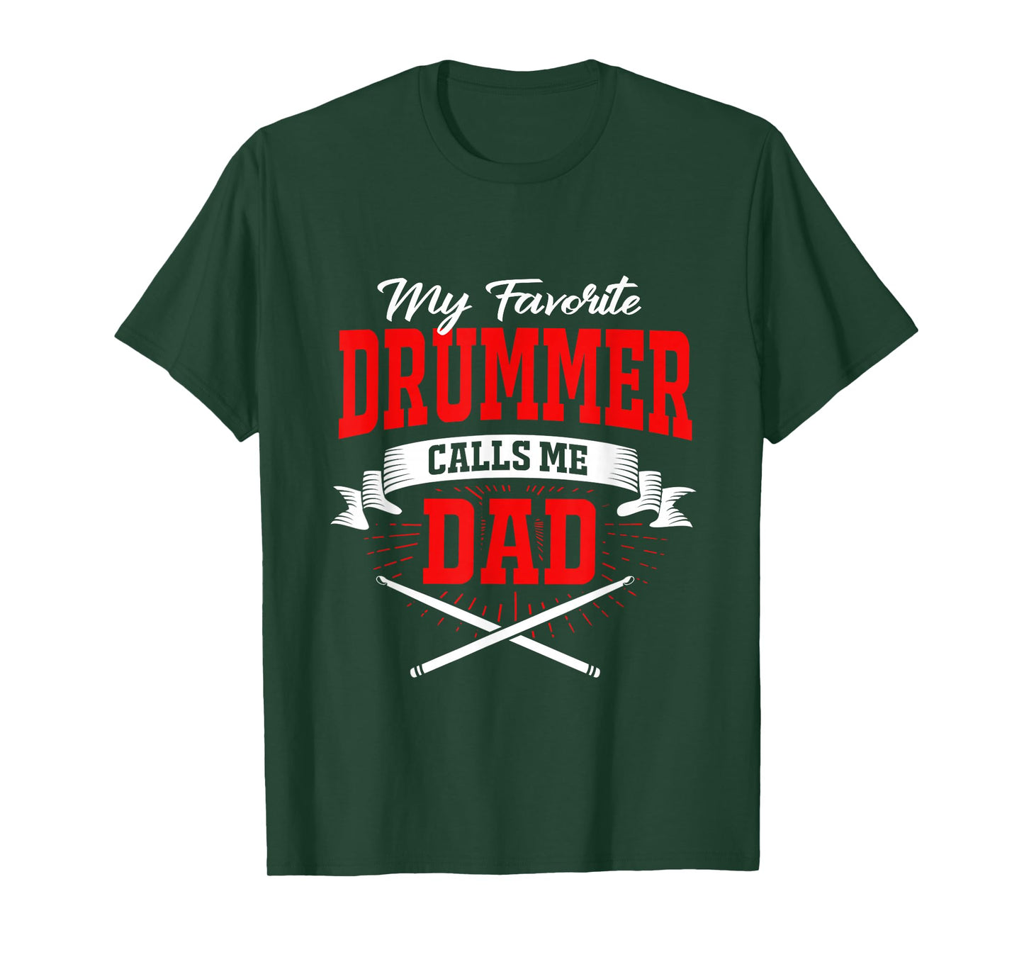 My Favorite Drummer Calls Me Dad T-Shirt
