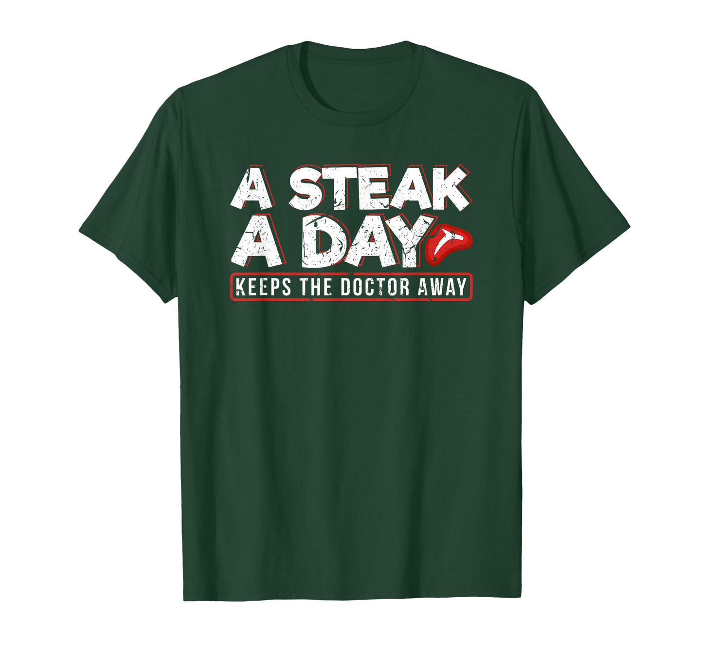A Steak A Day Carnivore Diet Anti-Vegan Anti-Vegetarian T-Shirt