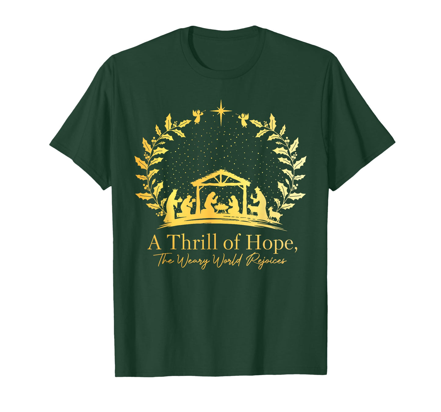 Christmas A Thrill Of Hope The Weary World Rejoices Xmas T-Shirt