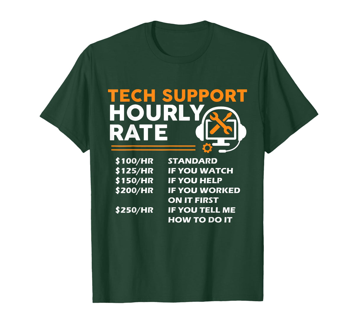 Tech Support Hourly Rate IT Engineer Tech Computer Geek T-Shirt