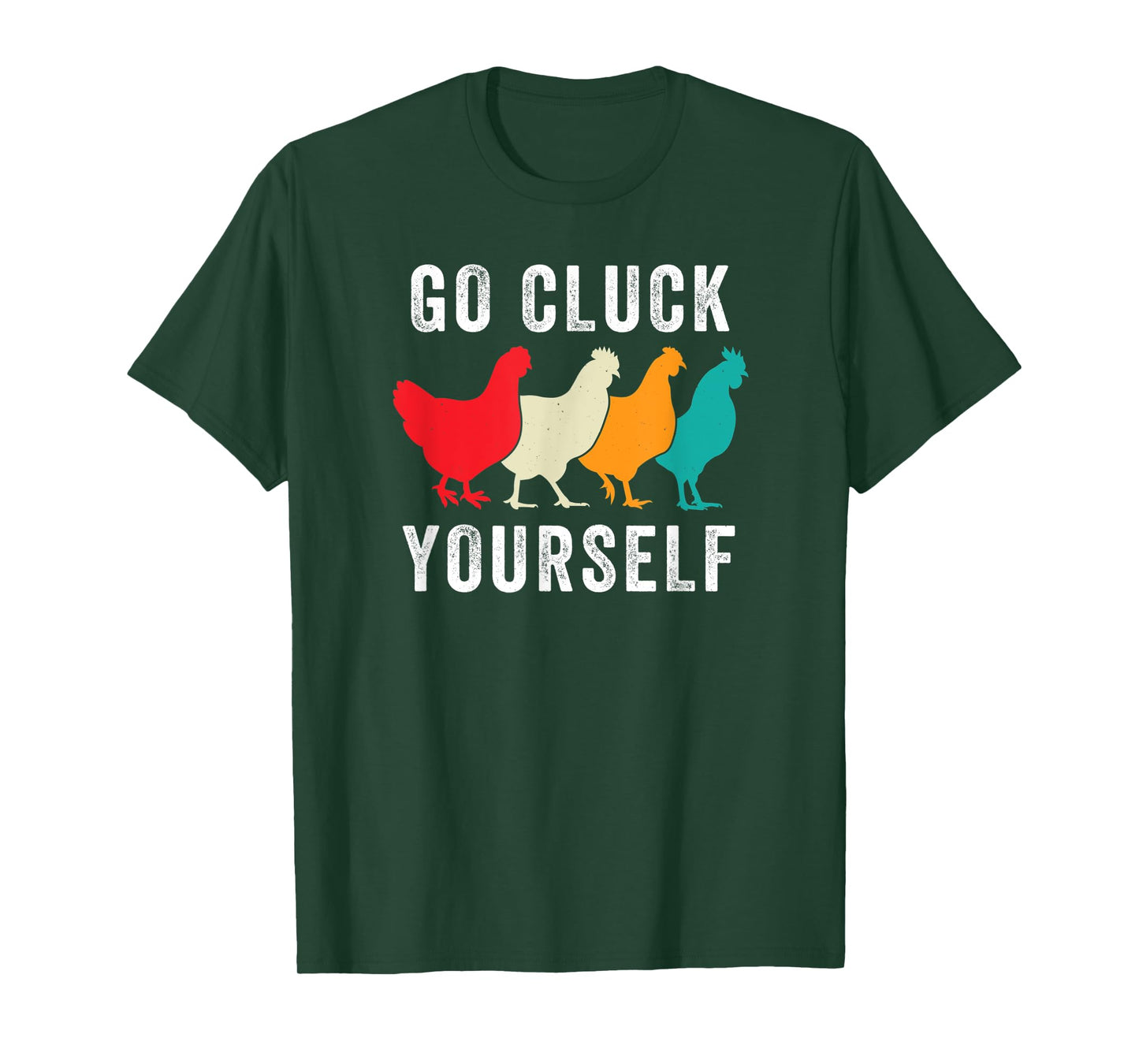 Chicken Pet Go Cluck Yourself, Chicken Lovers, Funny Chicken T-Shirt