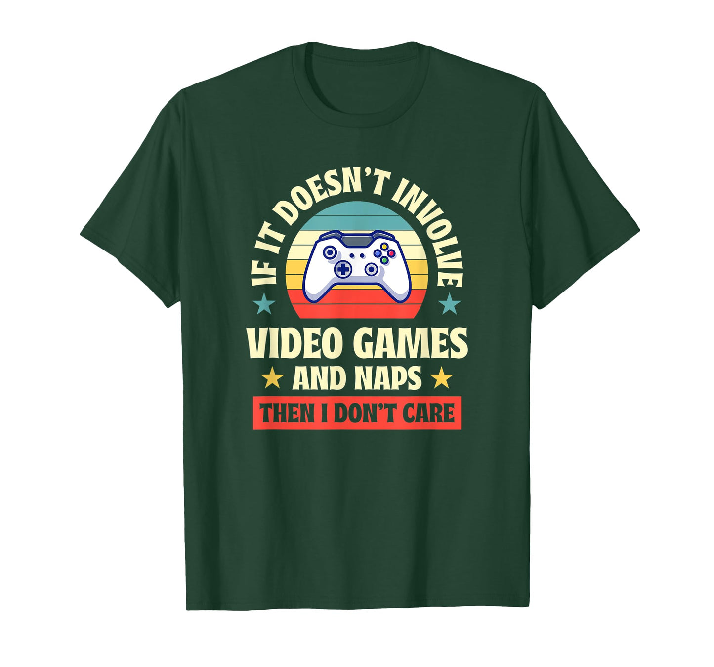 If It Doesnt Involve Video Games and Naps Then I Dont Care T-Shirt