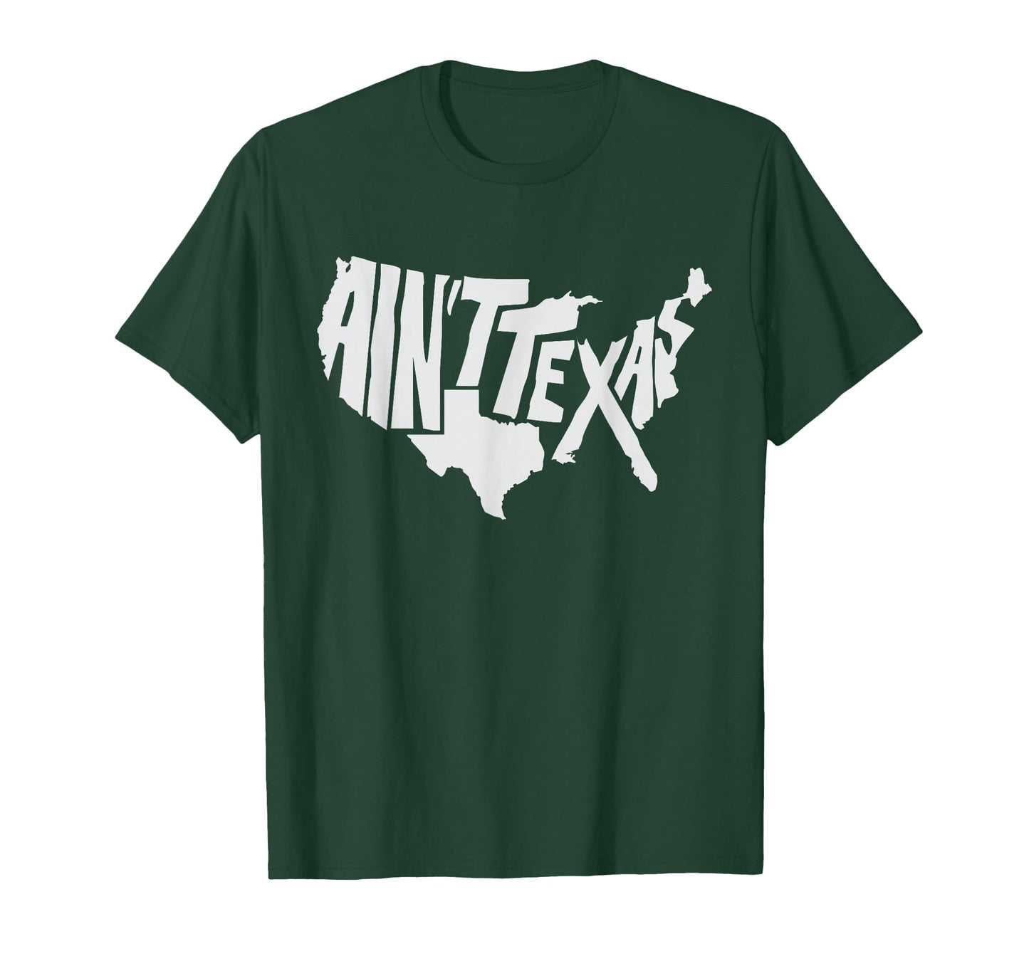Aint Texas America Map for Texans T-Shirt