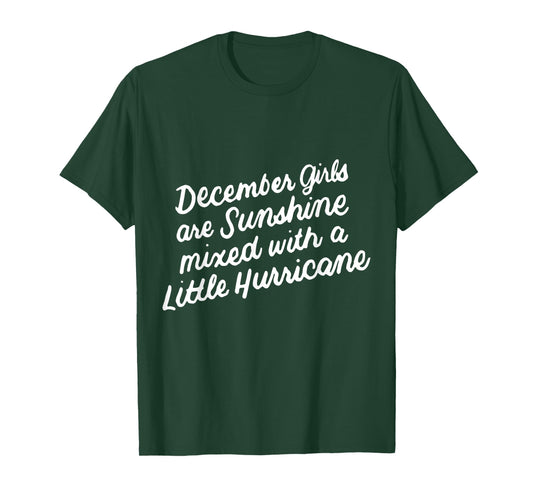 December Girls Are Sunshine Mixed with a Little Hurricane T-Shirt
