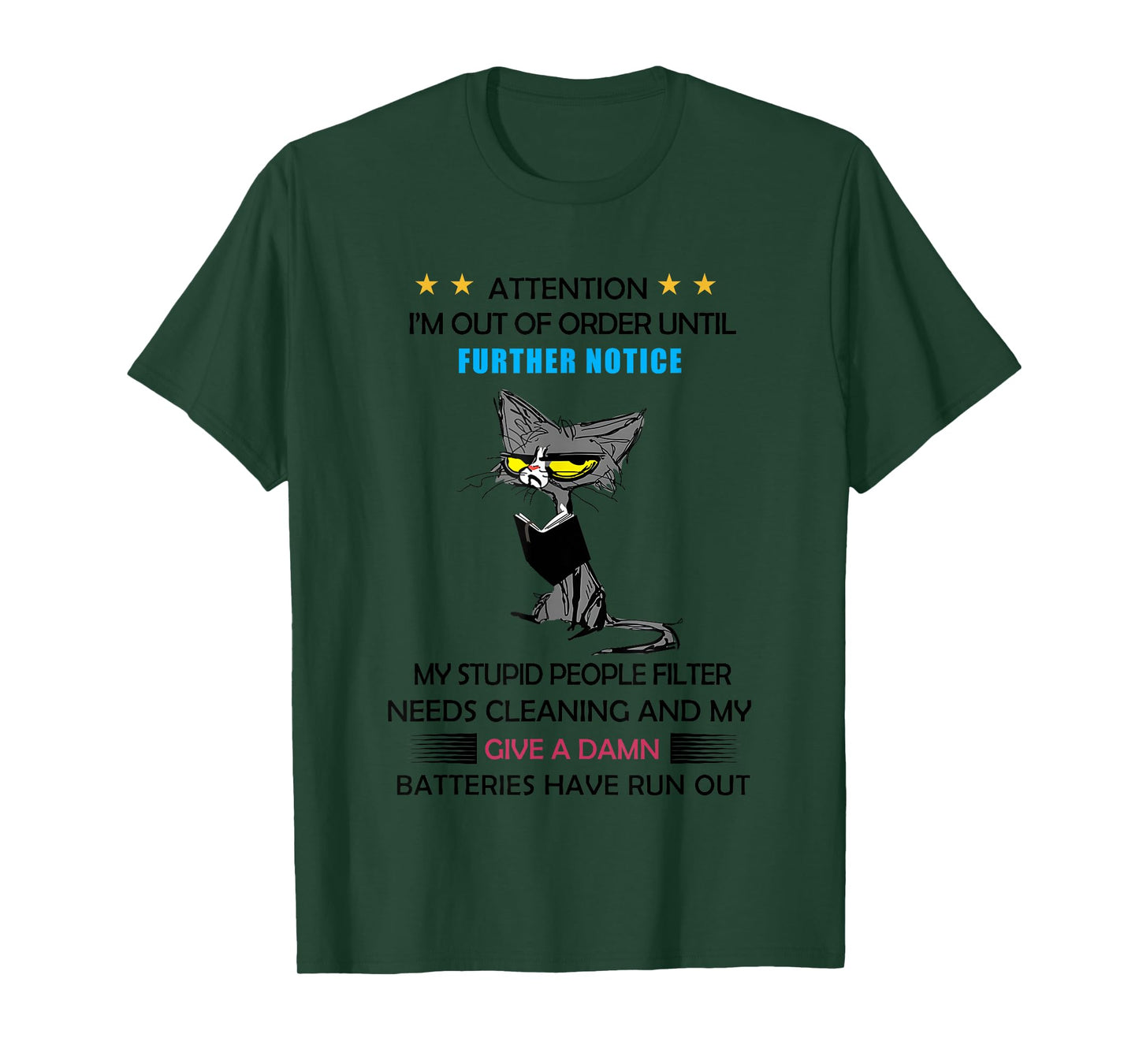 Cat Attention I’m Out Of Order Until Further Notice T-Shirt