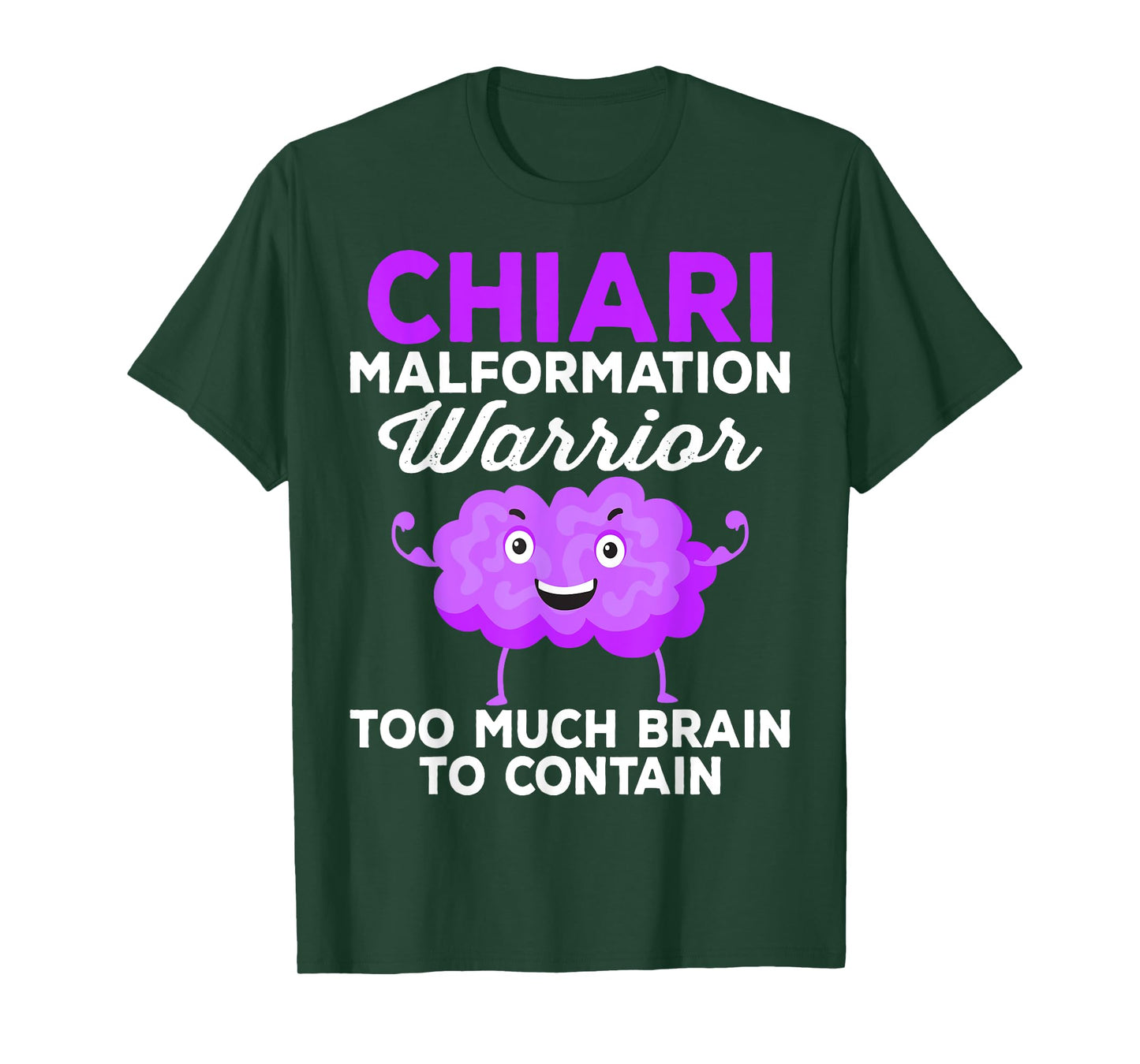 Chiari Malformation Awareness Too Much Brain To Contain T-Shirt