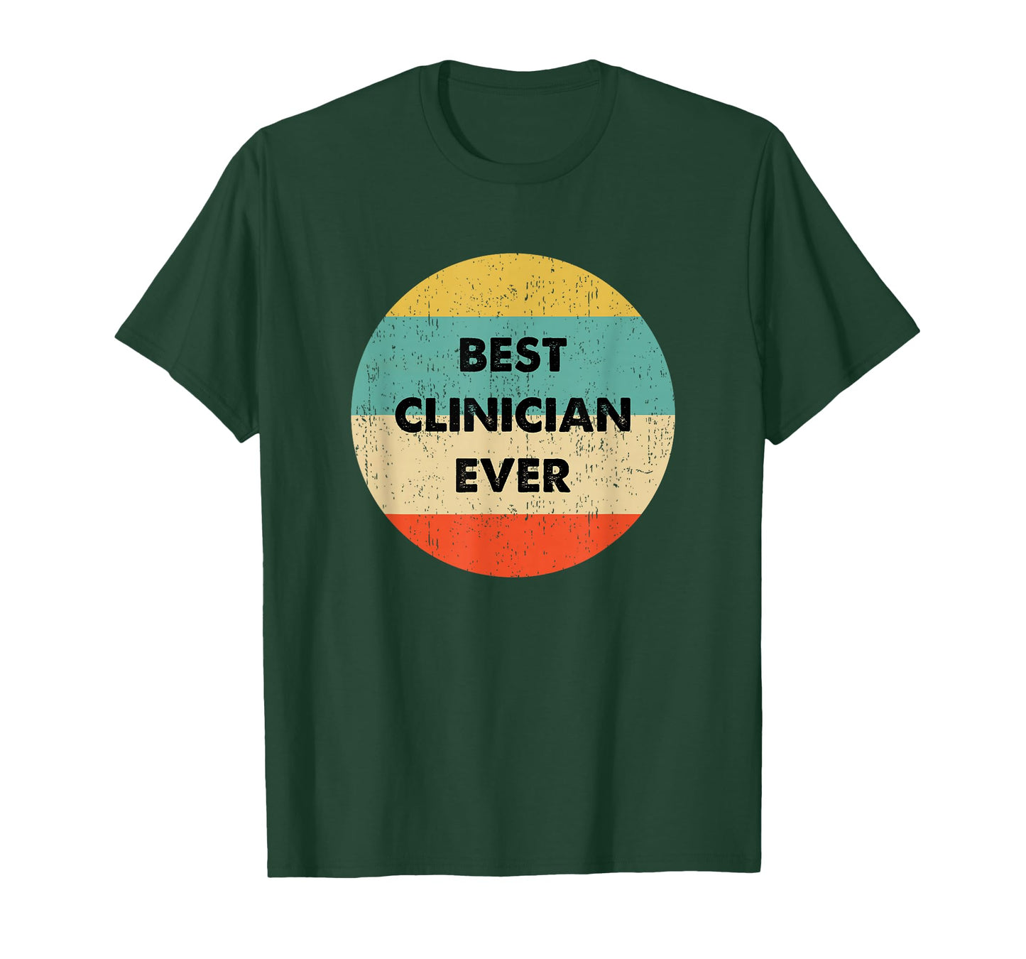 Clinician Shirt | Best Clinician Ever T-Shirt