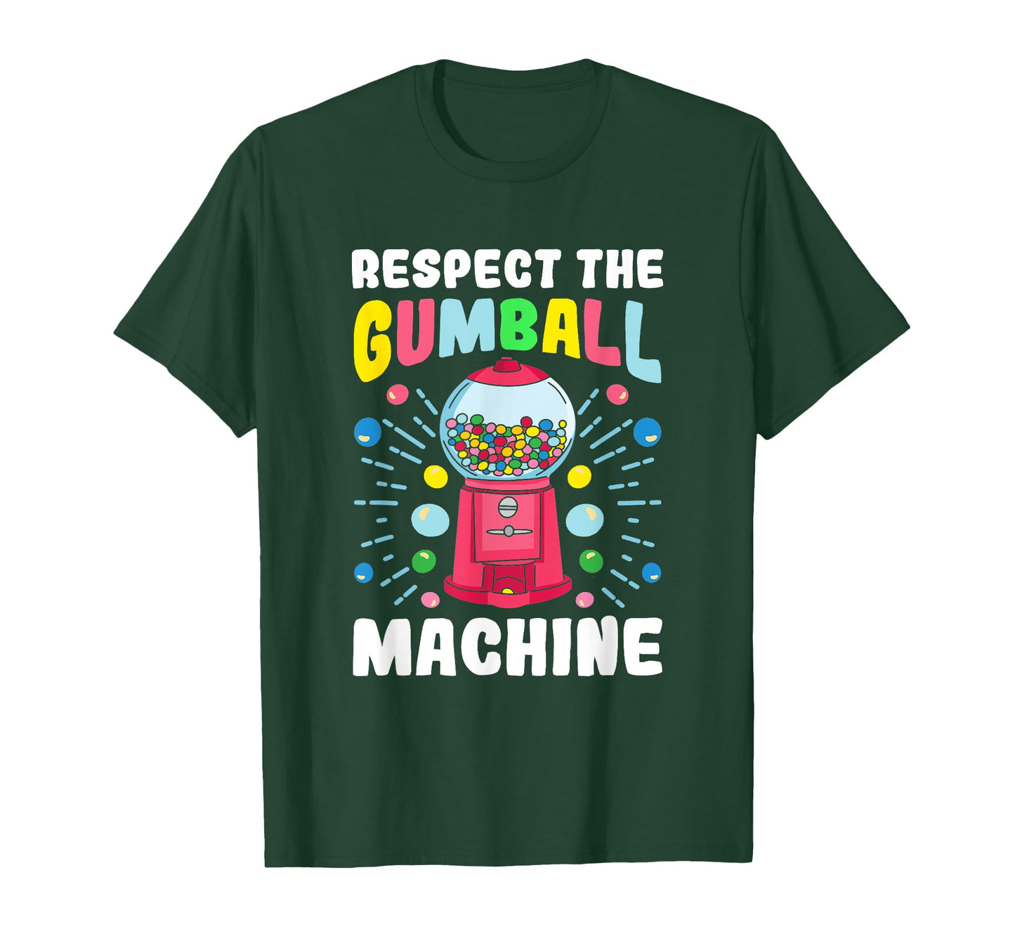 "Respect the Gumball Machine" Funny Gumball T-Shirt