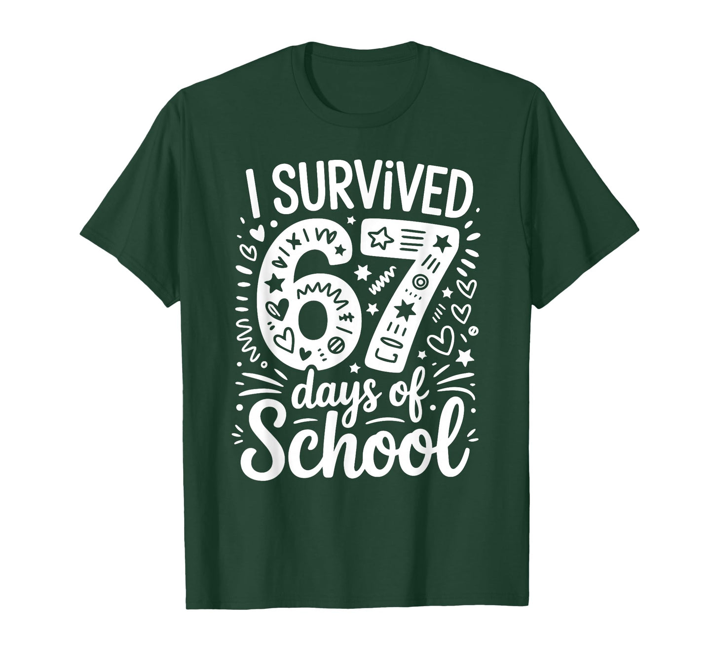 I Survived 67 Days of School Teacher Student Six Seven Meme T-Shirt