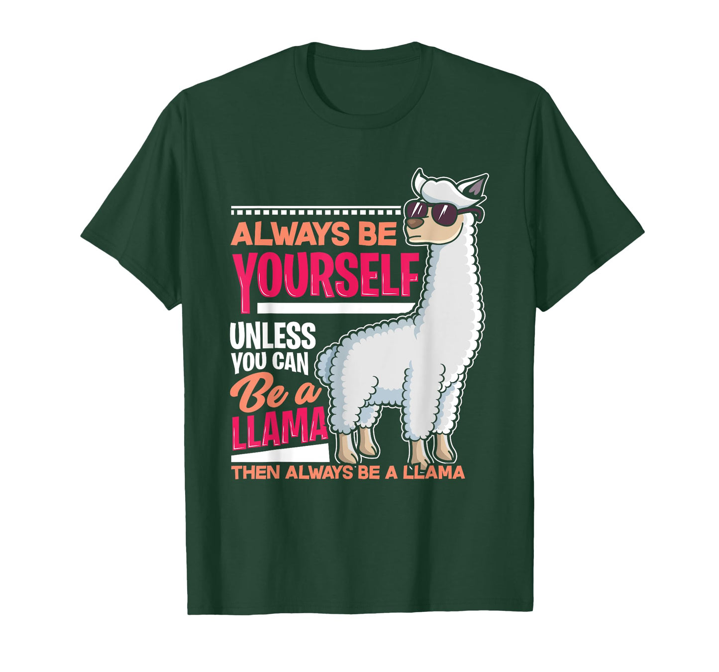 Always Be Yourself Unless You Can Be A Llama Funny Gift T-Shirt