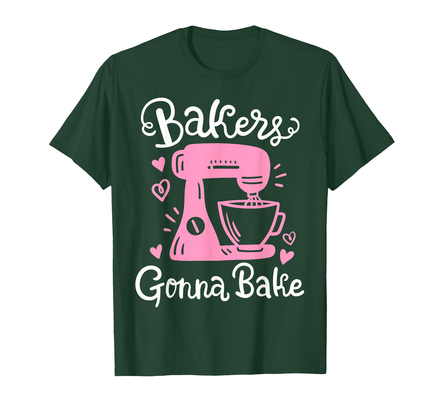 Baking Baker Bakery Bakers Gonna Bake T-Shirt