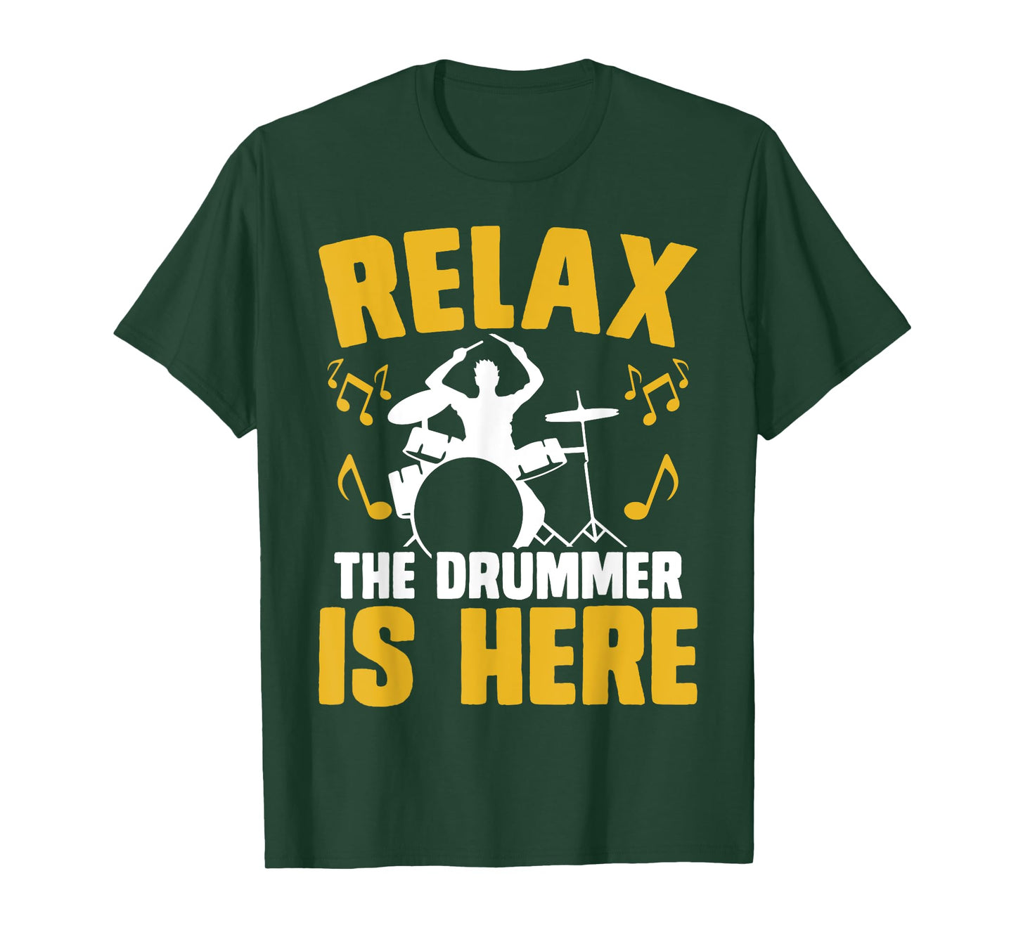 Relax The Drummer Is Here T-Shirt