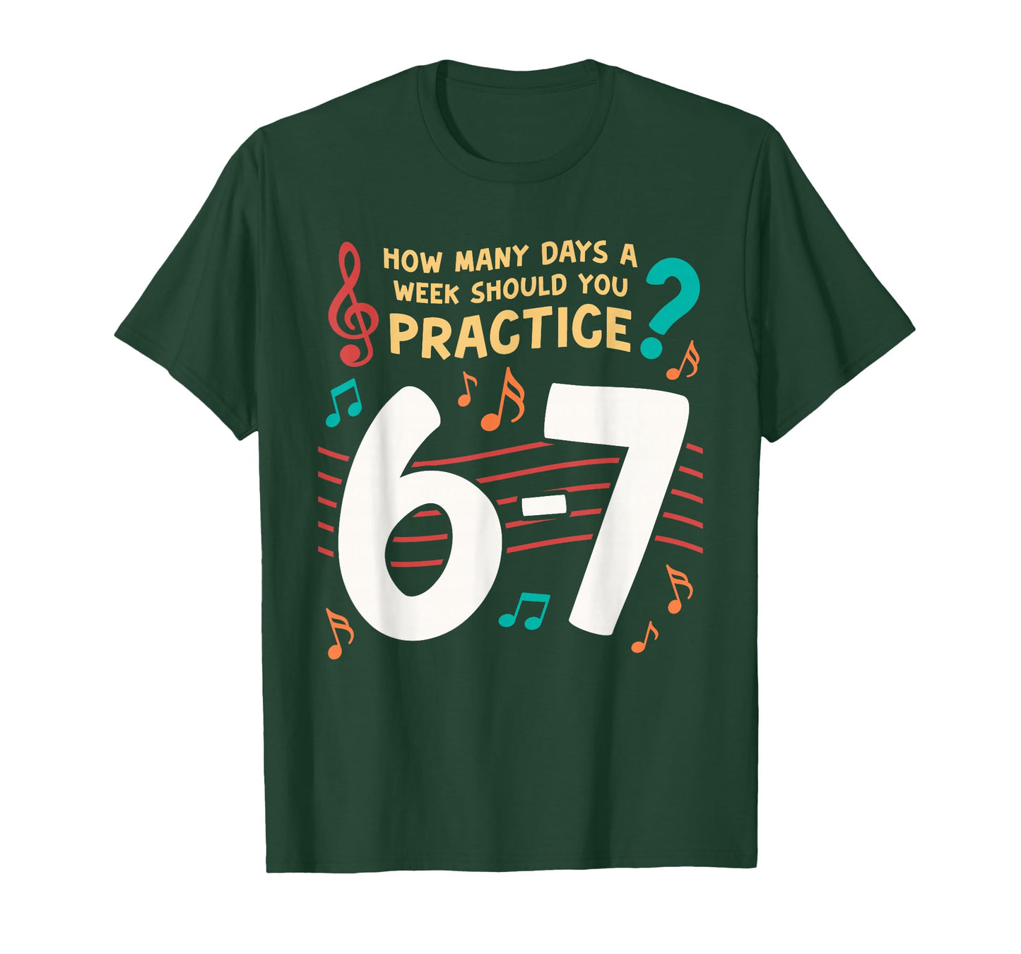 Funny Six Seven 6 7 Meme for Music Teacher T-Shirt