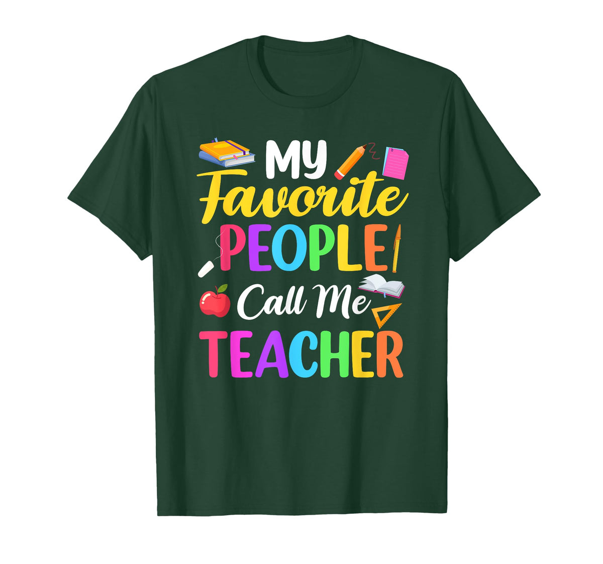 My Favorite People Call Me Teacher School Teaching T-Shirt