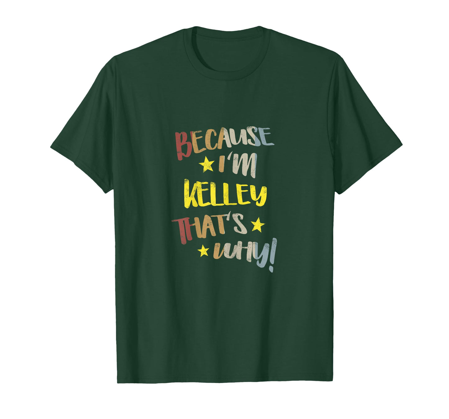 Because I'm Kelley That's Why Retro Vintage Name Gift T-Shirt