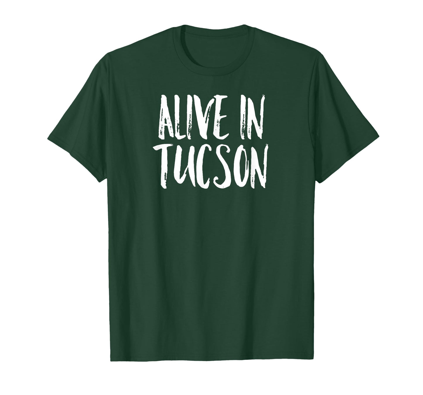 Alive in Tucson T-Shirt