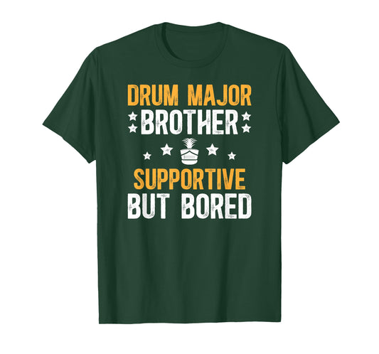 Drum Major Brother Supportive Brother Of A Drum Major Bro T-Shirt