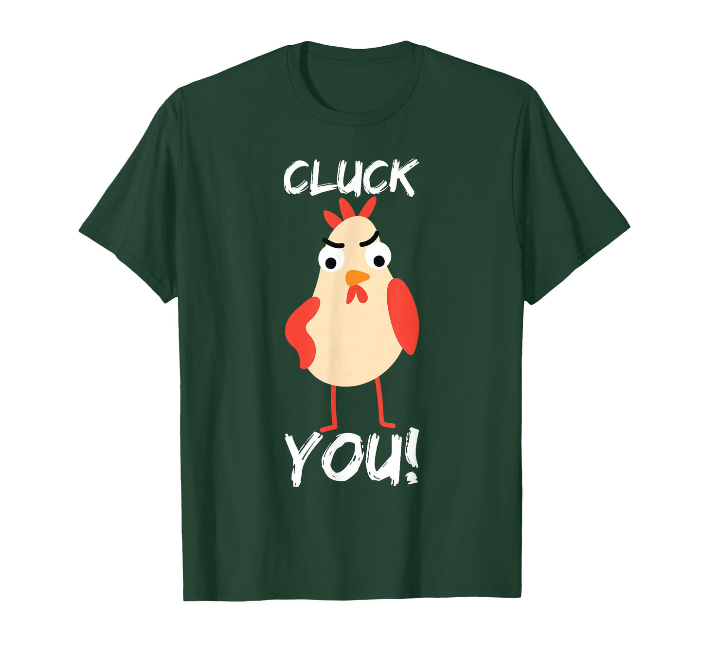 Cluck You Chicken T-Shirt