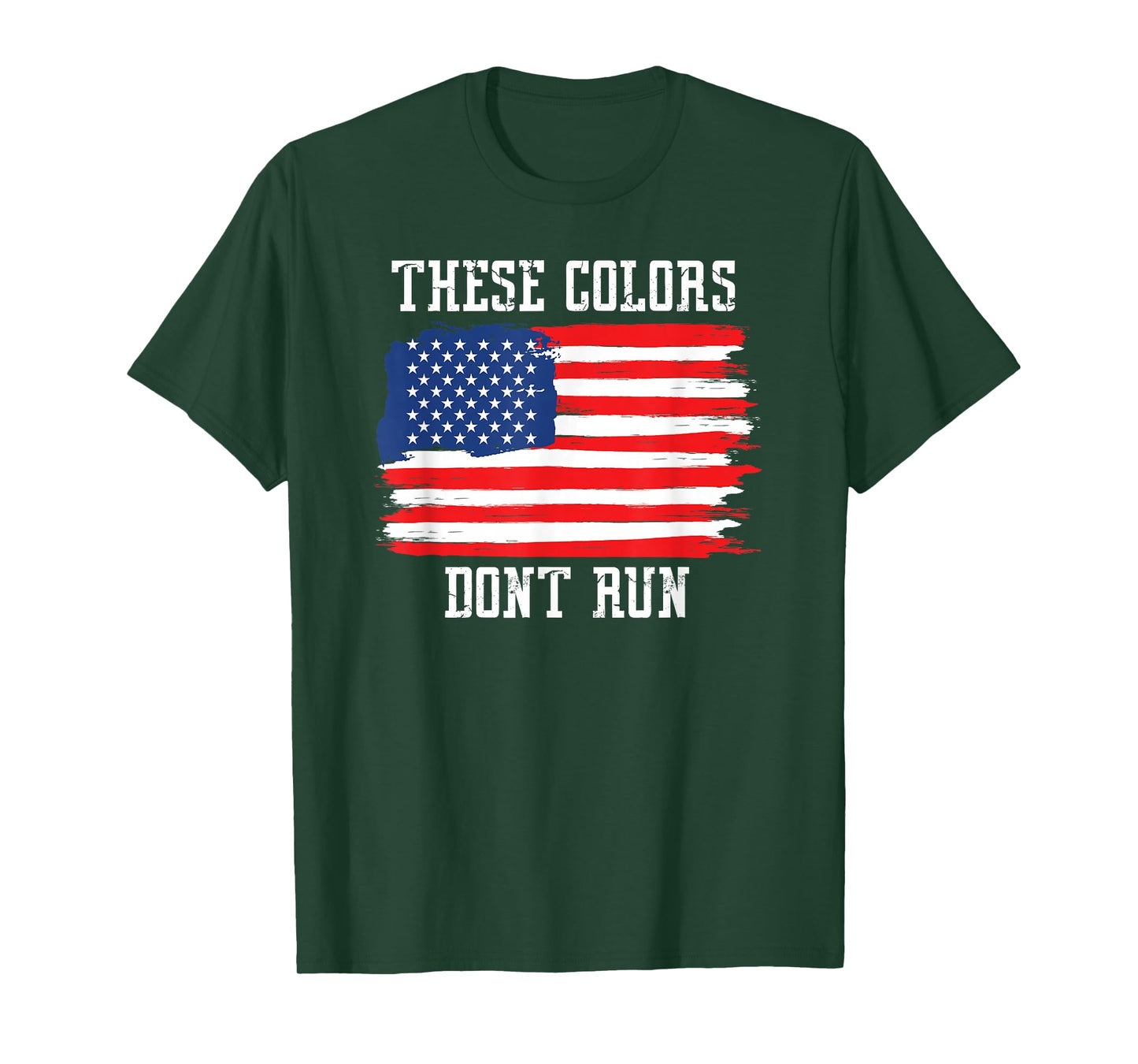 These Colors Don't Run, Patriotic USA American Flag T-shirt T-Shirt
