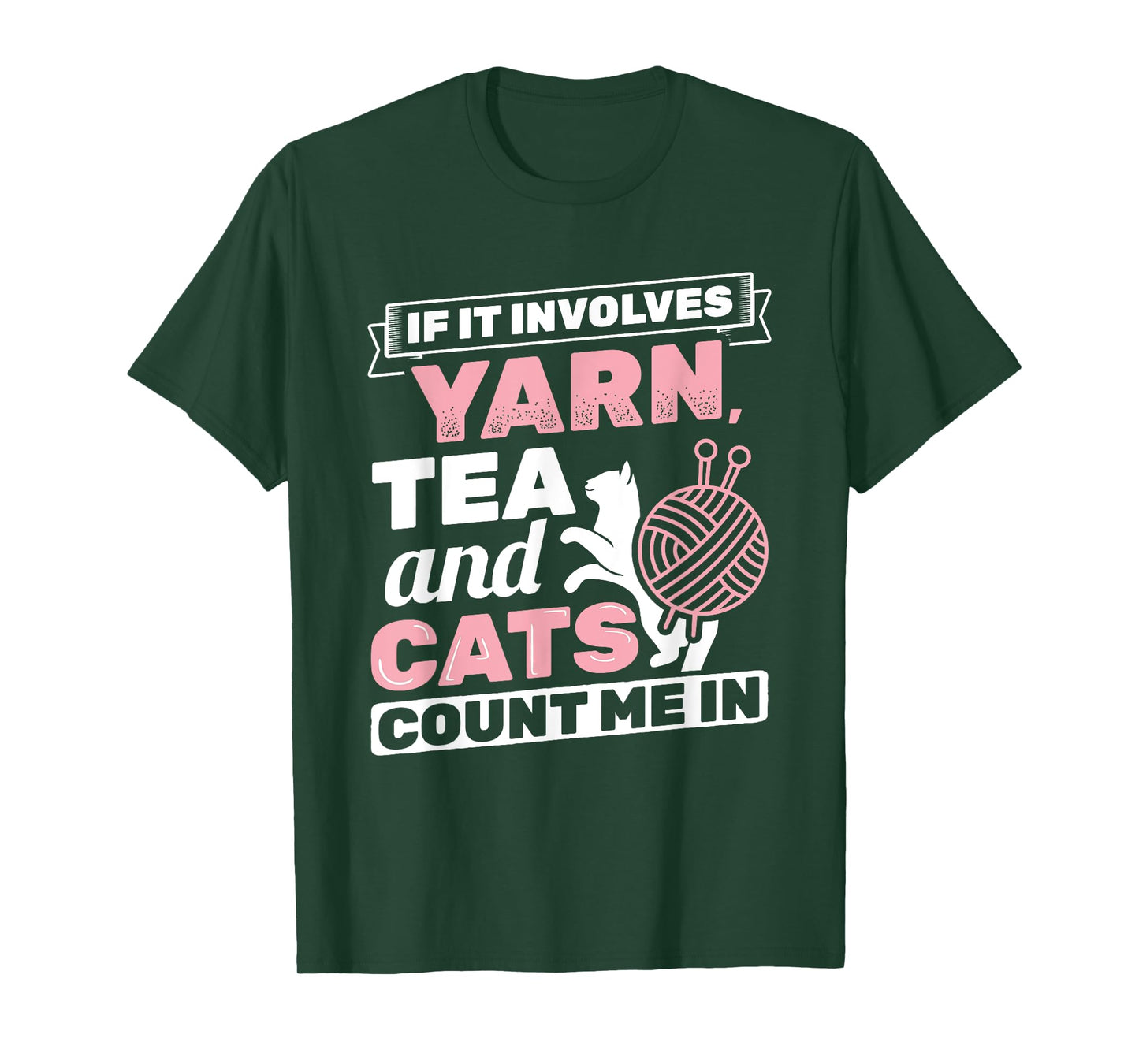 If It Involves Yarn Tea Cats Knitter Knitting Crochet T-Shirt