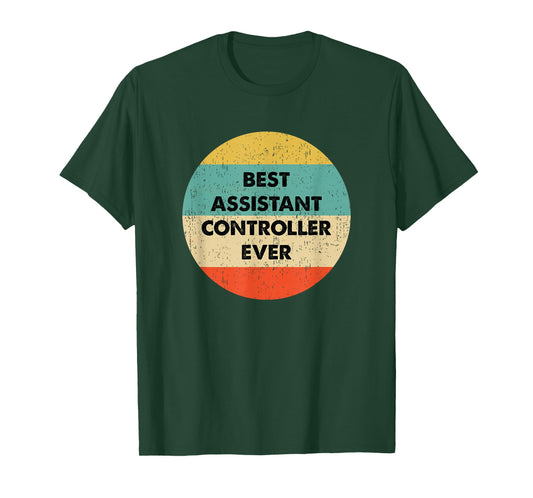Assistant Controller Shirt | Best Assistant Controller Ever T-Shirt