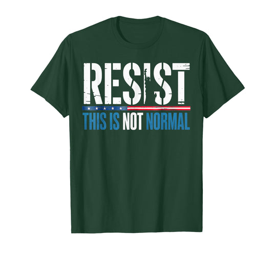 Resist Liberal Women Men This is not Normal Democrat US Flag T-Shirt