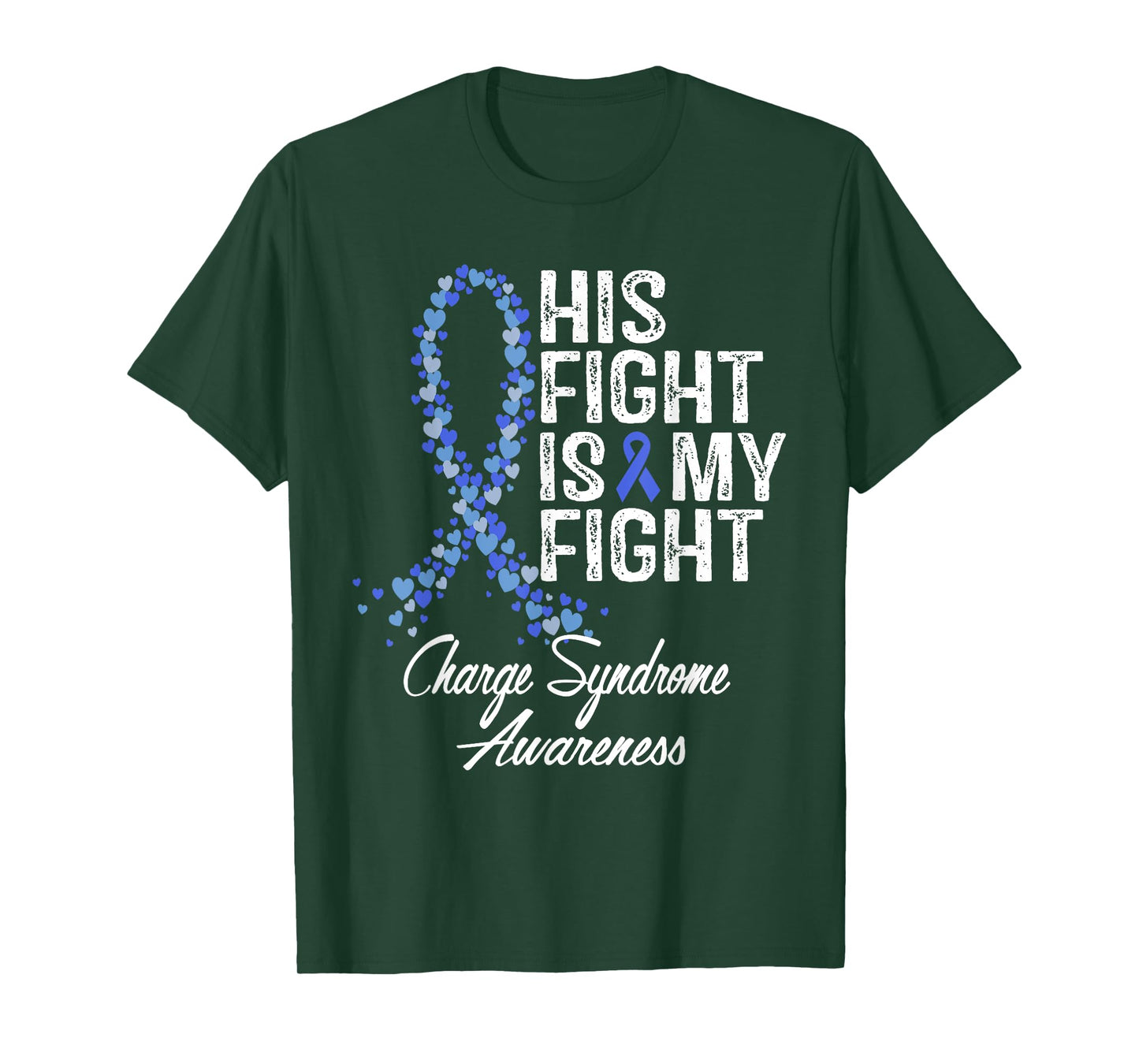 Charge Syndrome Awareness His Fight Is My Warrior Support T-Shirt