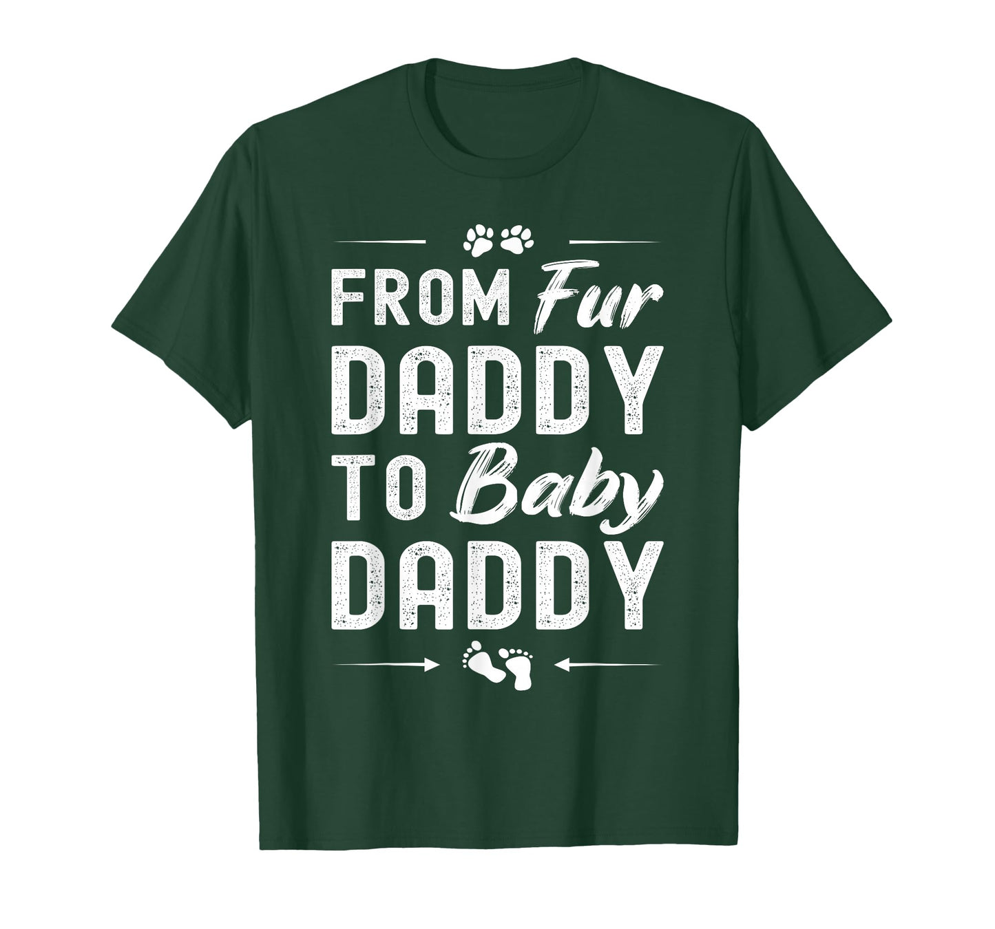 from Fur Daddy to Baby Daddy - Dog Dad Fathers Pregnancy T-Shirt Small