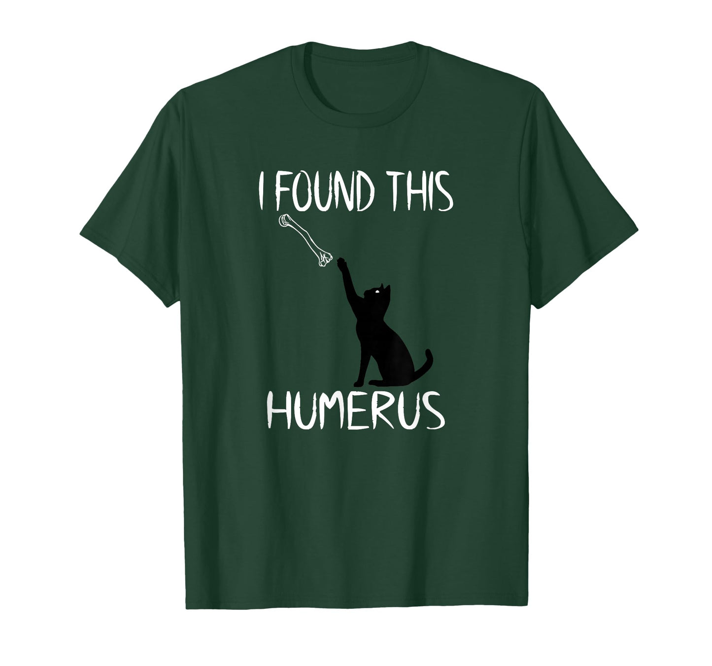 I Found This Humerus Funny Cat Skeleton Joke T-Shirt