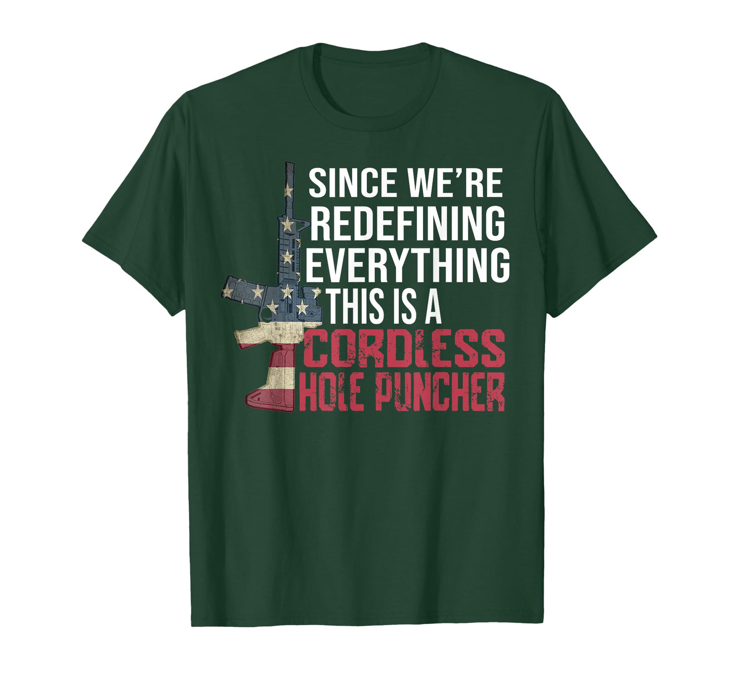 We're Redefining Everything This Is A Cordless Hole Puncher T-Shirt