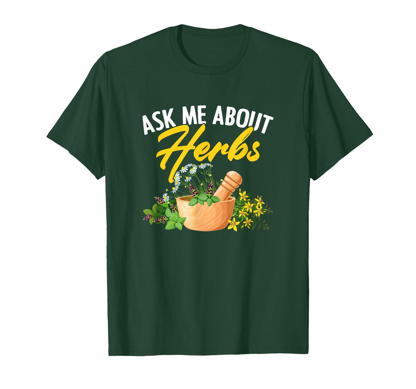 Ask Me About Herbs Plant-Based Herbs Herbal Herbalist T-Shirt