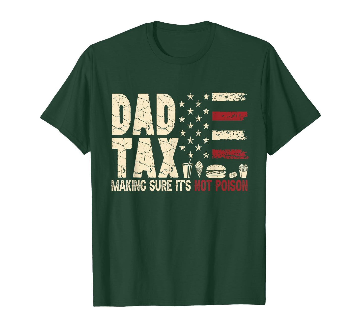 Father’s Day Humor Quote Dad Tax Funny Food Joke for Men T-Shirt