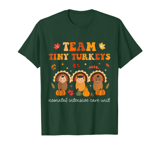 Cute Team Tiny Turkeys Neonatal NICU Nurse Thanksgiving Fall T-Shirt