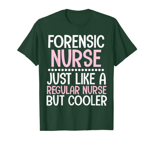 Cute forensic Nurse Tshirt Funny forensics Nurse Gift