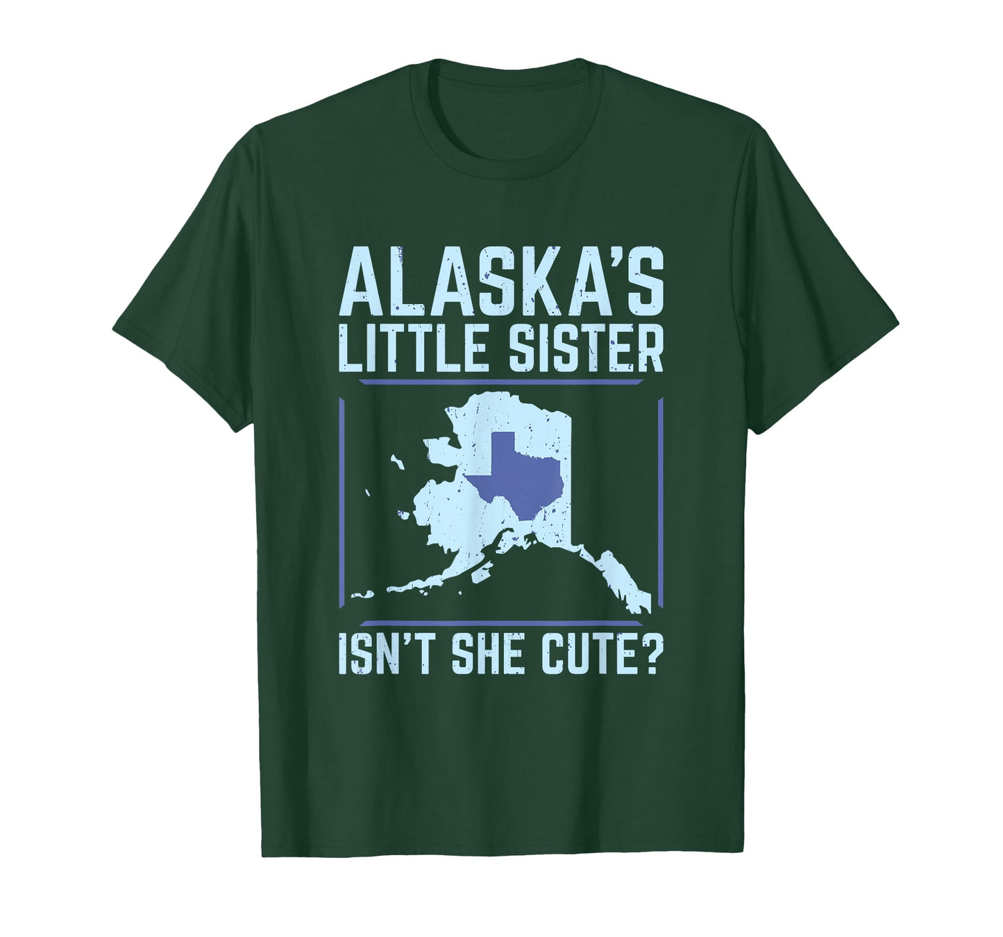 Alaska's Little Sister Isn't She Cute Texas T Shirt T-Shirt