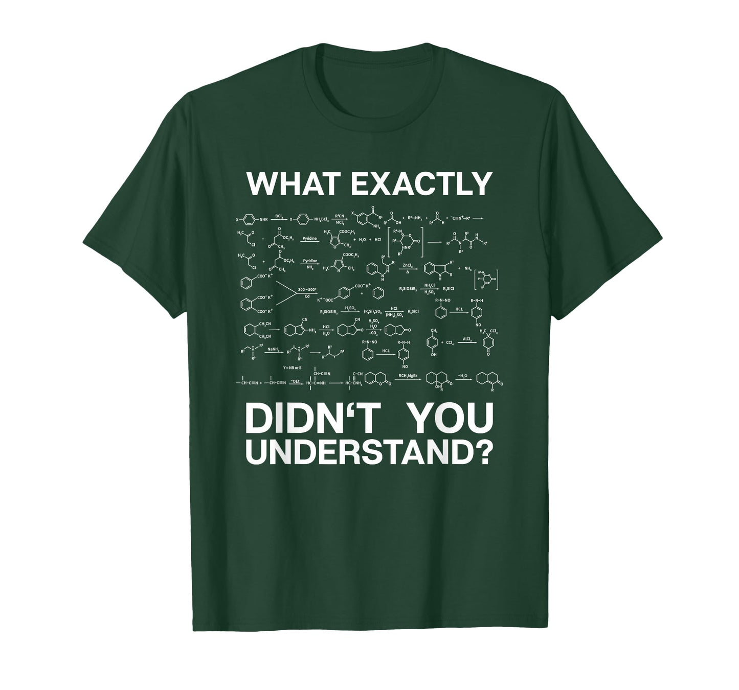 Chemist Science What Exactly Didn't You Understand Chemistry T-Shirt Small
