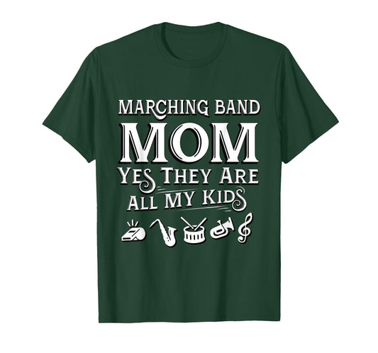 Marching Band Mom Yes They Are All My Kids Music Design T-Shirt