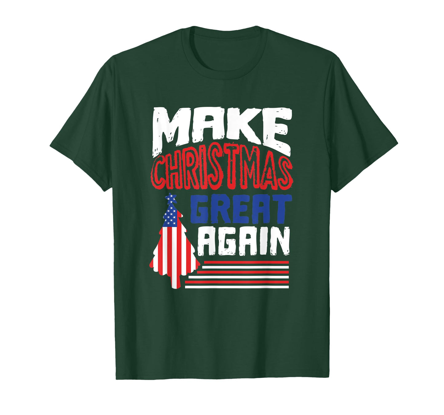 Patriotic Holiday Quote - Make Christmas Great Again T-Shirt for Women Kids Men