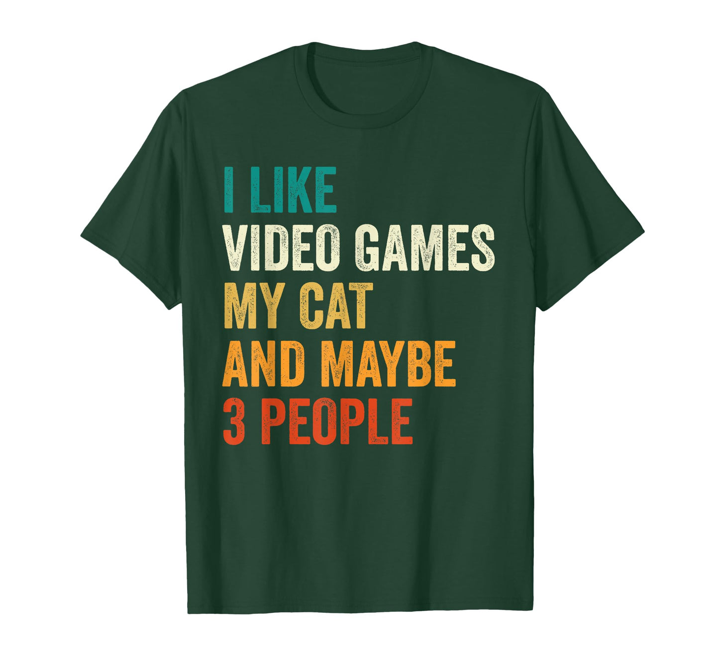 I Like Video Games My Cat And Maybe 3 People Gamer Retro Men Women Kids T-Shirt