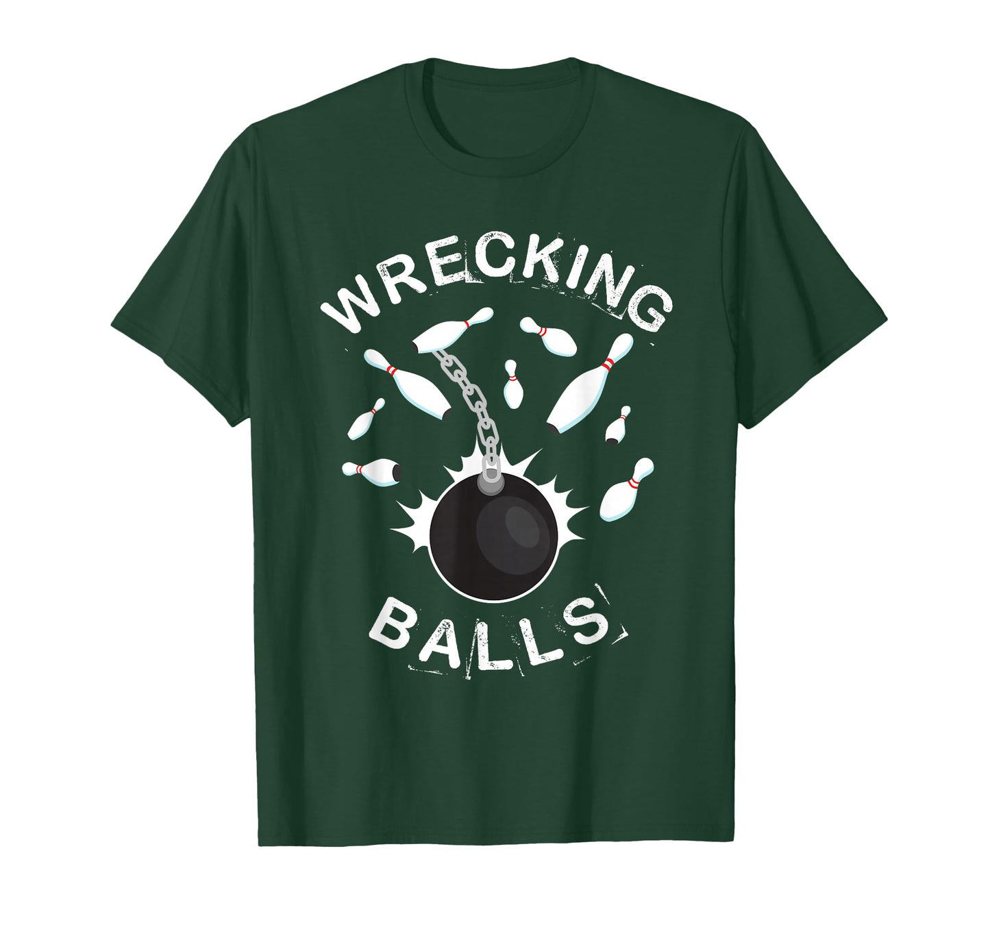 Funny Bowling Shirt For Men or Women | Wrecking Balls T-Shirt