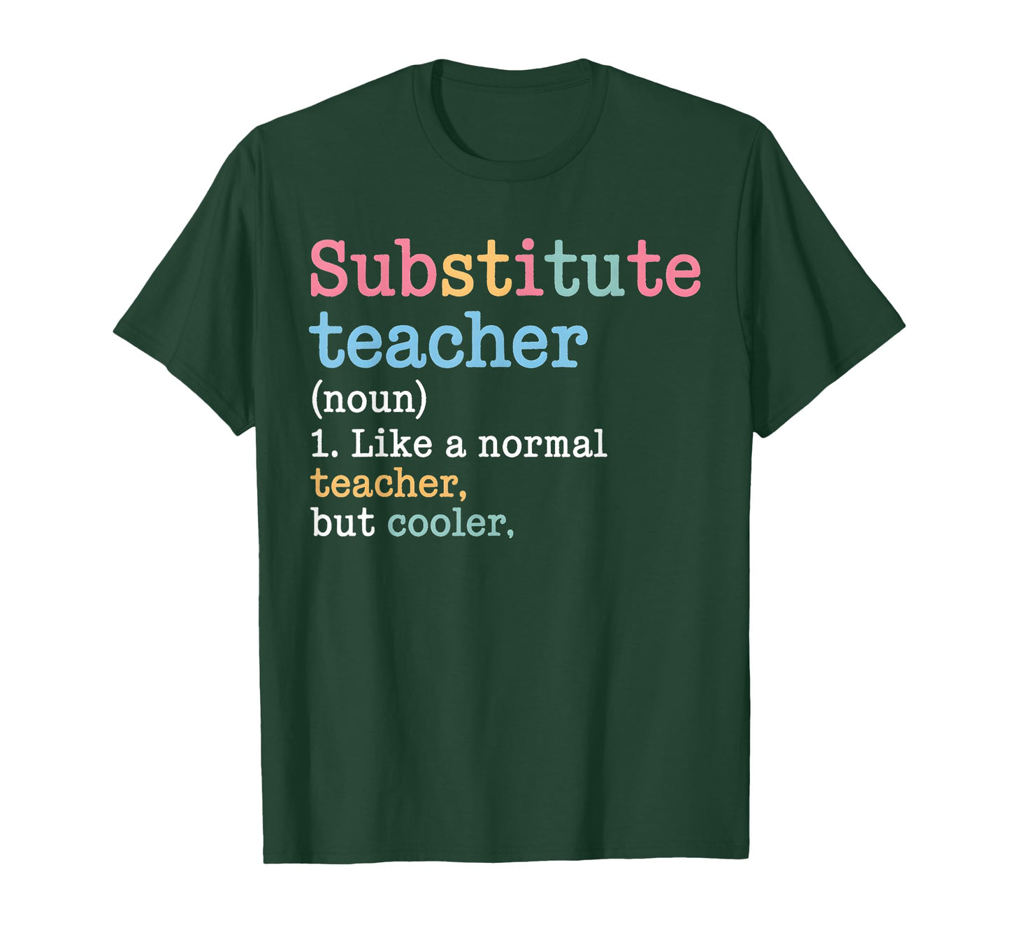 Substitute Teacher Like Normal Teacher But Cooler Definition T-Shirt