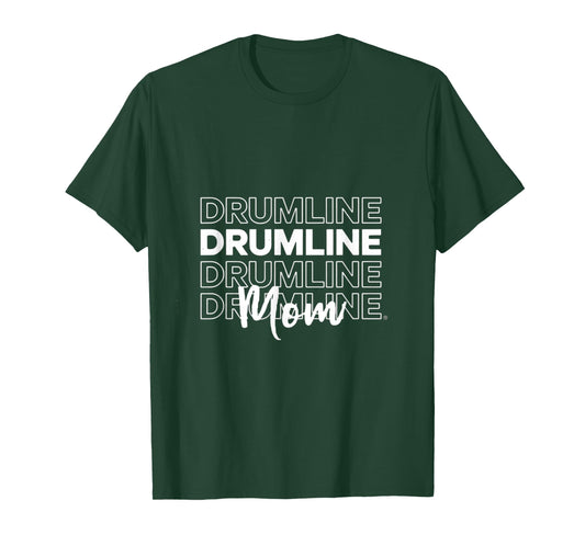Drumline Drumline Drumline Drumline Mom T-Shirt