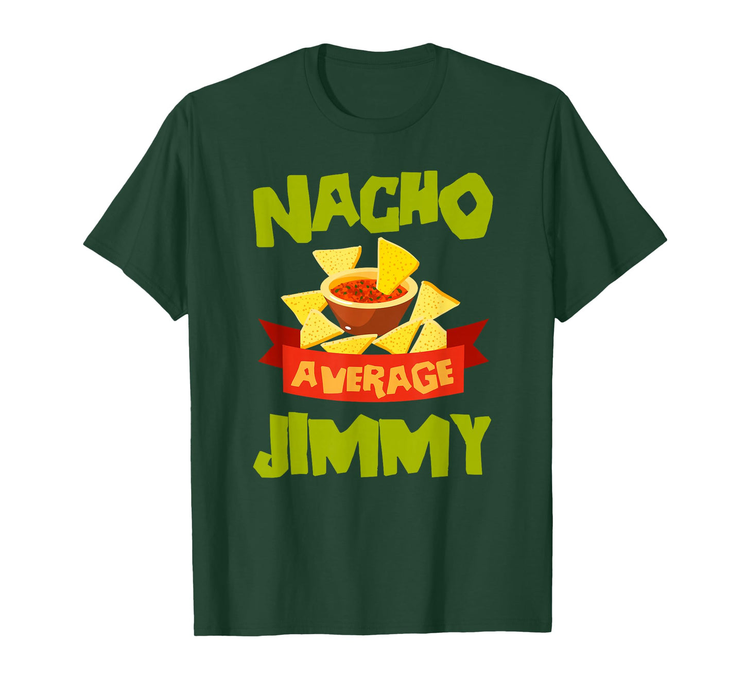 NACHO AVERAGE JIMMY Funny Birthday Personalized Name Gift T-Shirt
