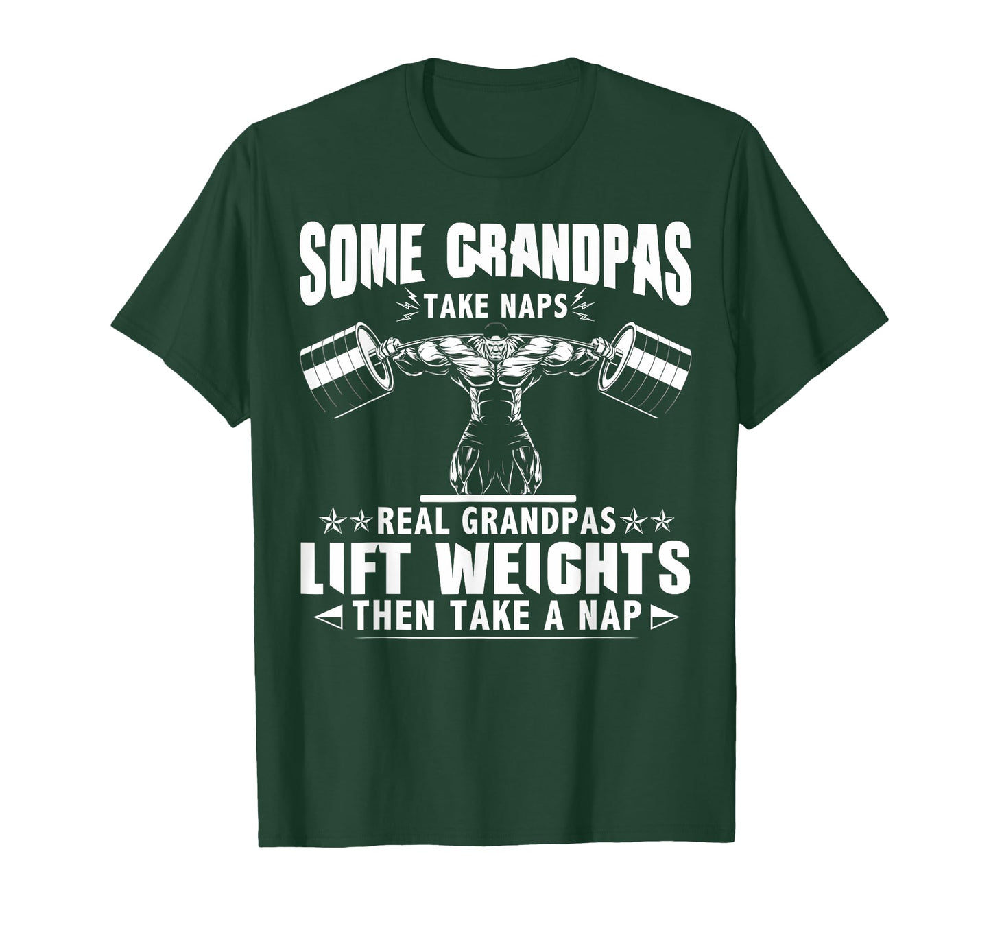 Weightlifting Some Grandpas Take Naps Funny Weight Lifting T-Shirt