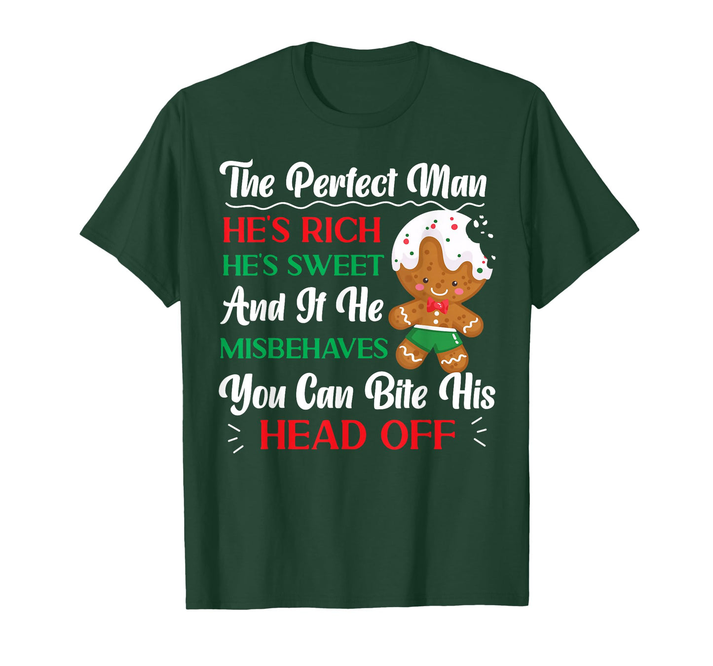 Bake Baking Christmas Gingerbread Man The Perfect Man He'S T-Shirt