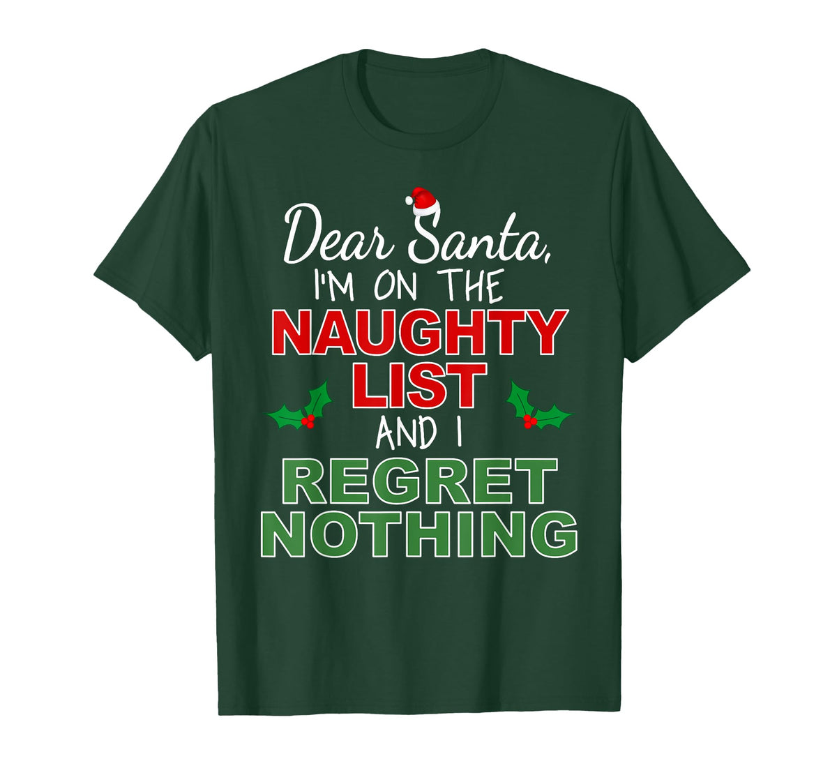 Dear Santa I'm on the Naughty List and I Regret Nothing