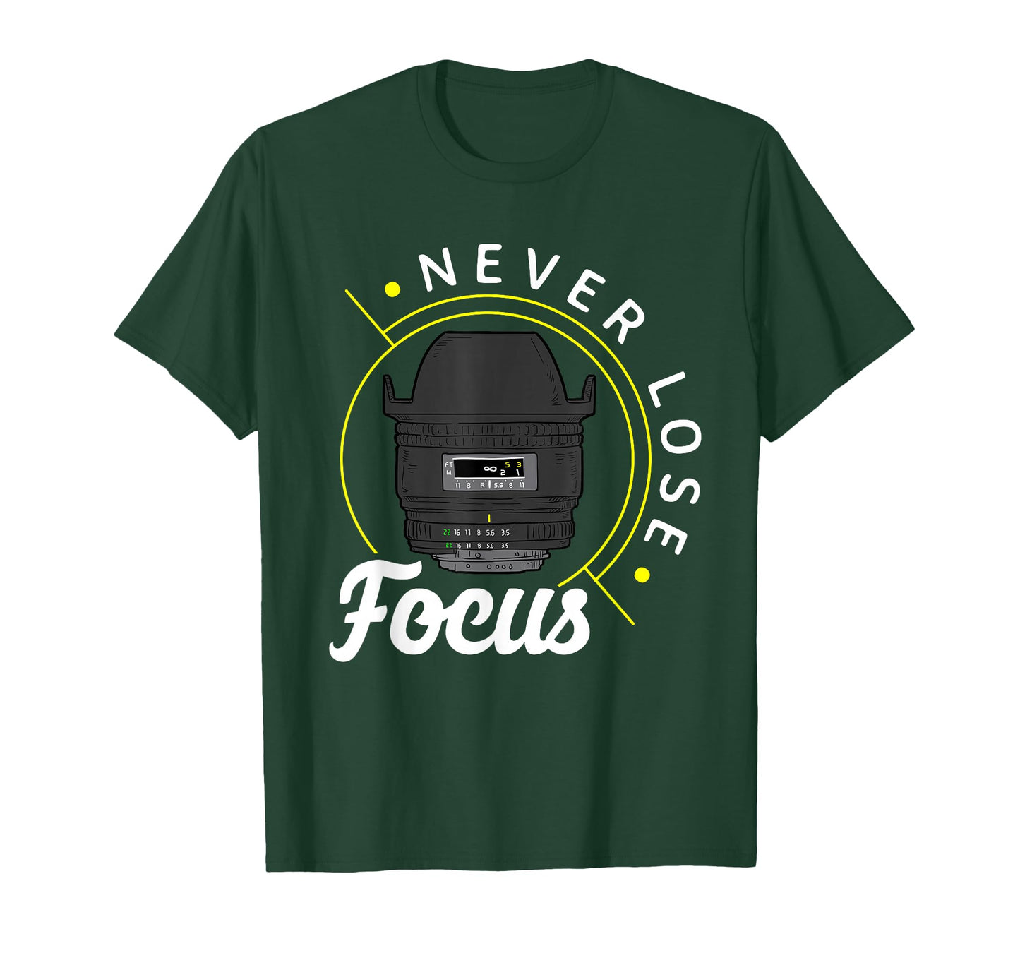 Never lose focus - Photo Lense - Funny Photographer Camera T-Shirt