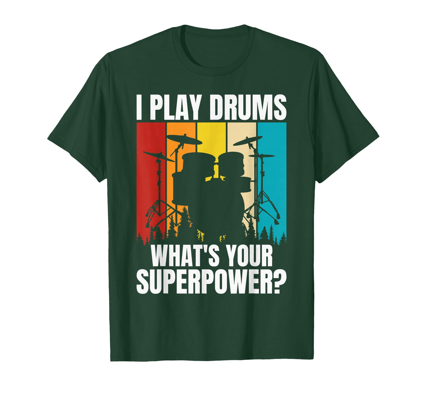 I Play Drums Whats Your Superpower? T-Shirt