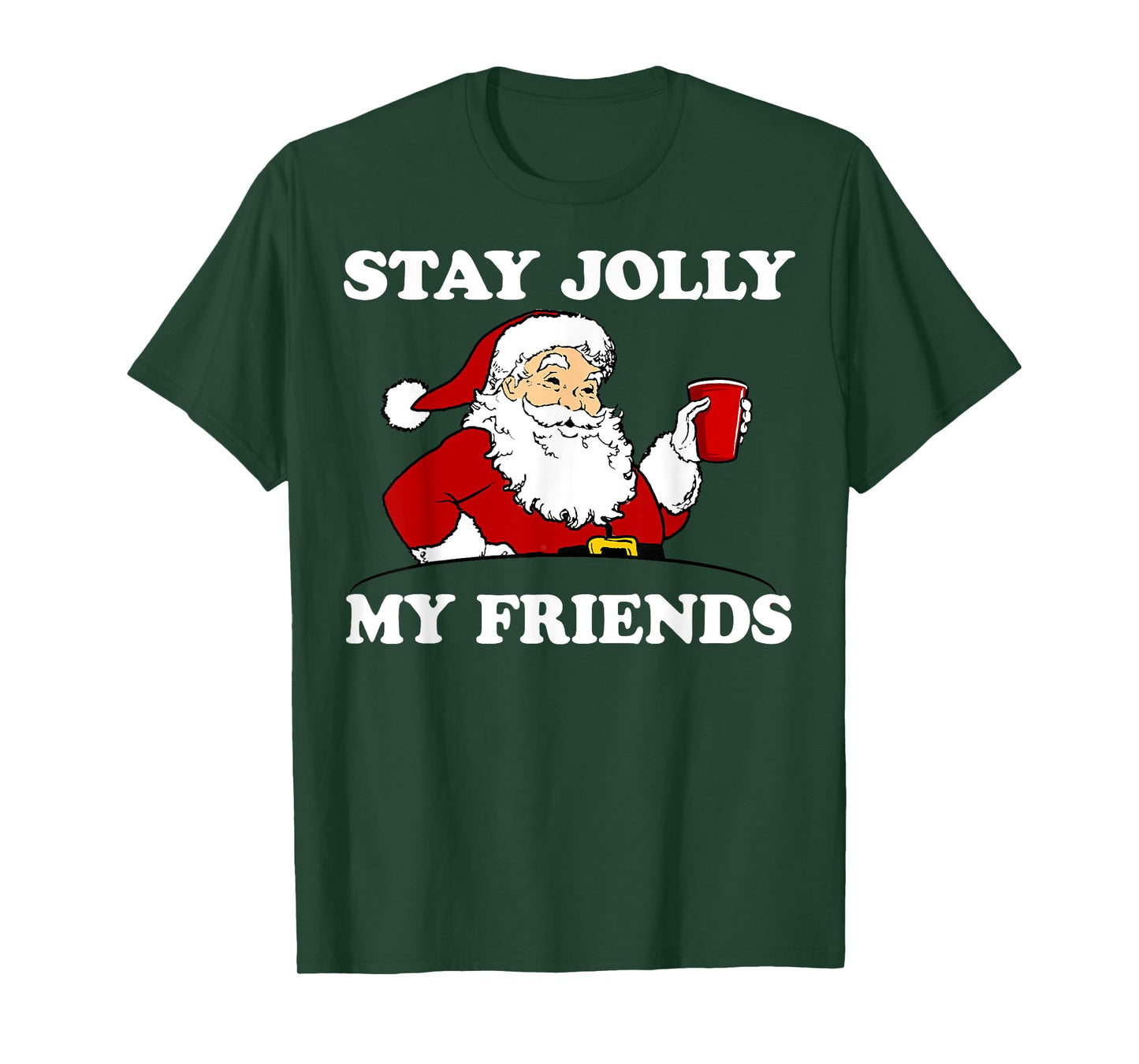 Santa Stay Jolly My Friends Christmas T-Shirt